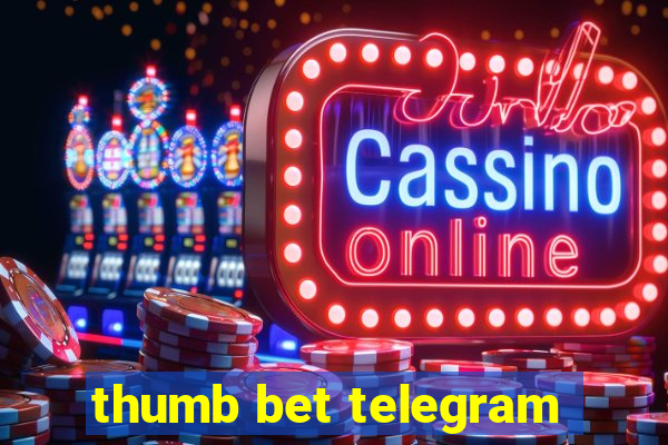 thumb bet telegram